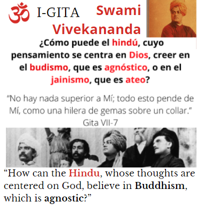 Vivekananda ¿Cómo puede el hinduista, centrado en Dios, creer en el budismo, que es agnóstico?