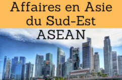 Affaires en Asie du Sud-Est (ASEAN)