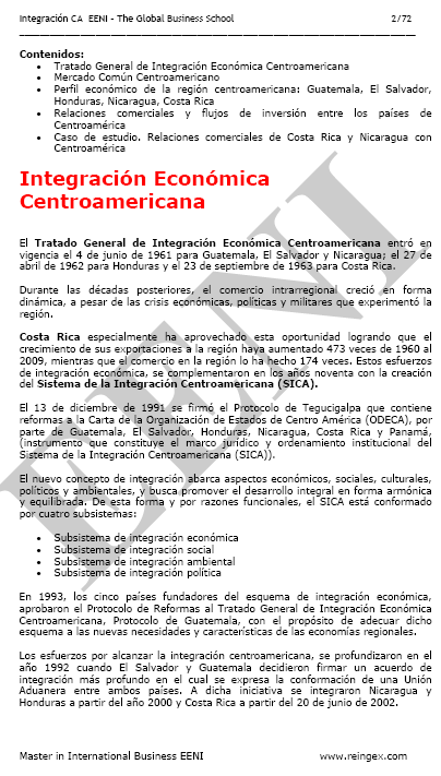 Mercado Común Centroamericano (MCCA): Guatemala, El Salvador, Honduras, Nicaragua, Costa Rica