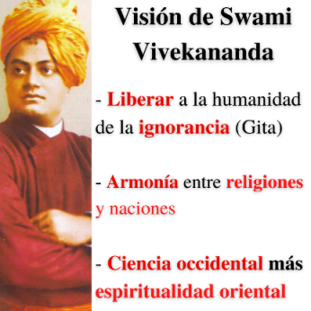 Visión Swami Vivekananda: Liberar humanidad de la ignorancia (Bhagavad Gita y Vedanta)