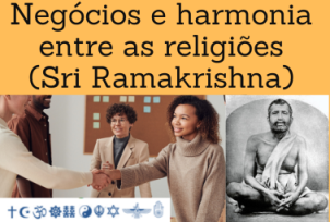Harmonia entre as religiões e negócios internacionais (Sri Ramakrishna)